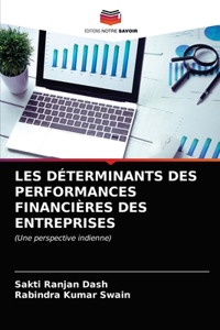 Les Déterminants Des Performances Financières Des Entreprises