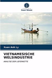 Vietnamesische Welsindustrie