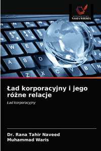 Lad korporacyjny i jego rózne relacje