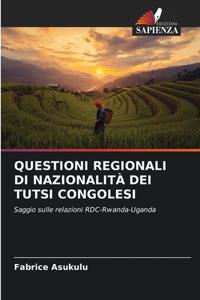 Questioni Regionali Di Nazionalità Dei Tutsi Congolesi