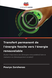 Transfert permanent de l'énergie fossile vers l'énergie renouvelable