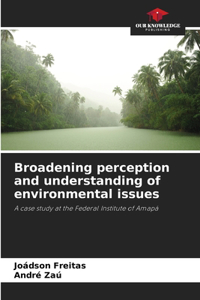 Broadening perception and understanding of environmental issues