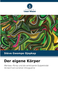 eigene Körper