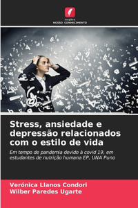 Stress, ansiedade e depressão relacionados com o estilo de vida