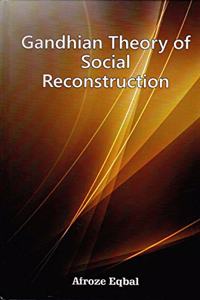 Gandhian Theory Of Social Reconstruction, 2015, 296Pp