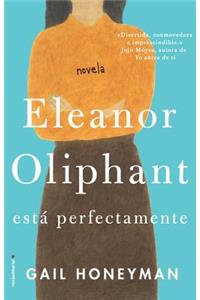 Eleanor Oliphant Esta Perfectamente