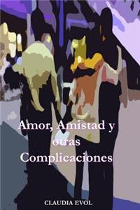 Amor, Amistad y otras Complicaciones