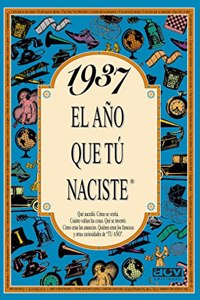 1937 El ano que tu naciste