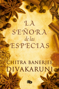 Señora de Las Especias / The Mistress of Spices