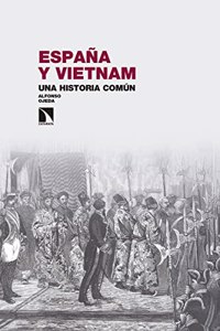 Espana y Vietnam. Una historia comun