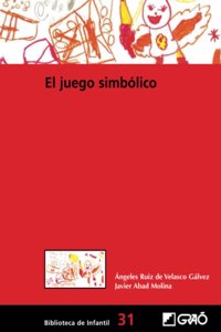 El juego simbolico (Didactica) (Spanish Edition)