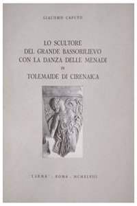 Lo Scultore del Grande Bassorilievo Con La Danza Delle Menadi in Tolemaide Di Cirenaica