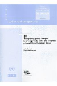 Exploring Policy Linkages Between Poverty, Crime and Violence