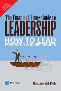 The Financial Times Guide to Leadership (The FT Guides)
