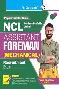 Northern Coalfield Ltd. (NCL) : Assistant Foreman (Mechanical) Recruitment Exam Guide