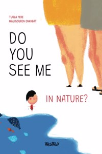 Do You See Me in Nature?