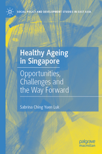 Healthy Ageing in Singapore