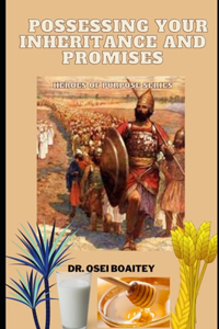 Possessing Your Inheritance and Promises