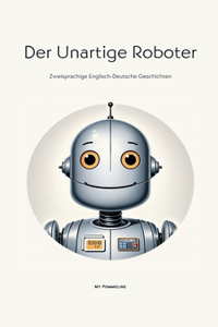 Der Unartige Roboter