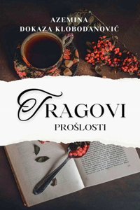 Tragovi Proslosti