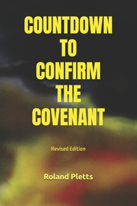 Countdown to Confirm the Covenant