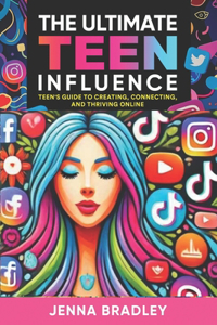 The Ultimate Teen Influence