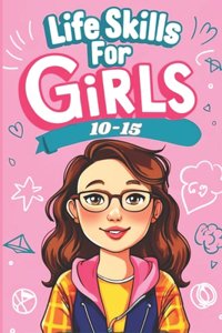 Life Skills for Girls 10-15