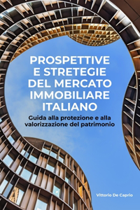 Prospettive E Strategie Nel Mercato Immobiliare Italiano
