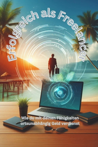 Erfolgreich als Freelancer