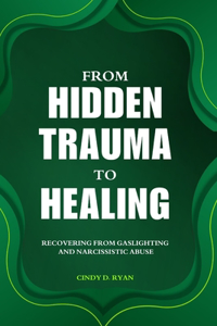 From Hidden Trauma to Healing