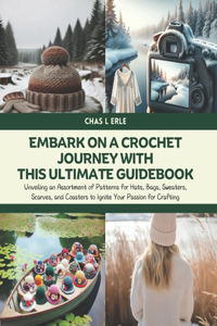 Embark on a Crochet Journey with this Ultimate Guidebook