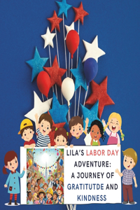 Lila's Labor Day Adventure