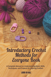 Introductory Crochet Methods for Everyone Book
