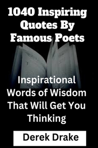 1040 Inspiring Quotes By Famous Poets