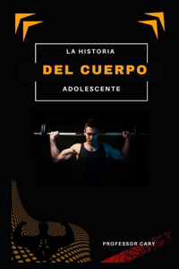 Historia del Cuerpo Adolescente