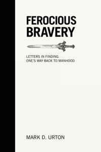 Ferocious Bravery