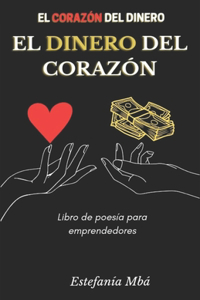 El corazón del dinero. El dinero del corazón