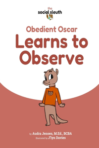 Obedient Oscar Learns to Observe