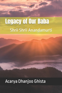 Legacy of Our Baba