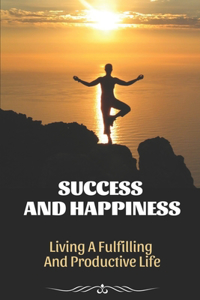 Success And Happiness