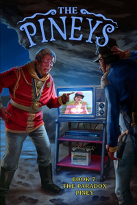 Pineys: Book 7: The Paradox Piney