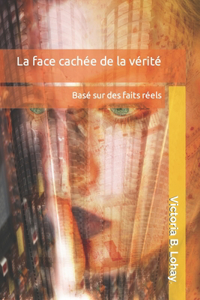 face cachée de la vérité