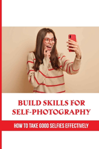 Build Skills For Self-Photography