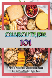 Charcuterie 101