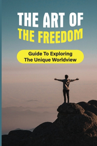 The Art Of The Freedom