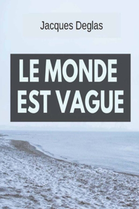 Le monde est vague