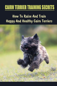 Cairn Terrier Training Secrets