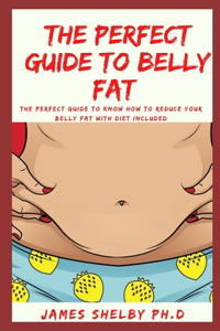 Perfect Guide to Belly Fat