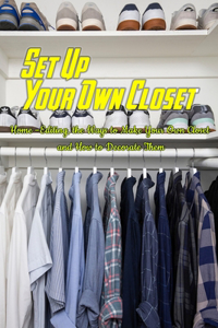 Set Up Your Own Closet