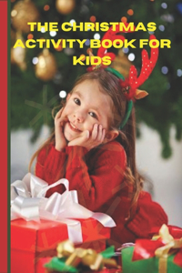 The Christmas Activity Book for Kids